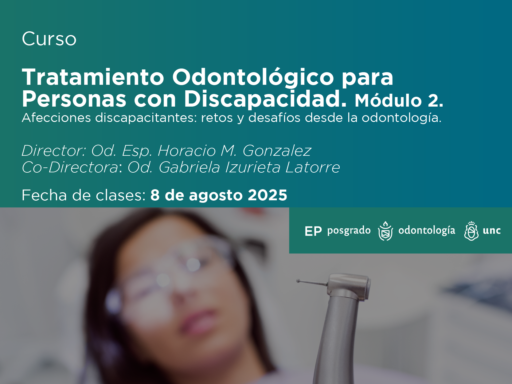 Tratamiento Odontológico para Personas con Discapacidad. Módulo 2. Afecciones discapacitantes: retos y desafíos desde la odontología.2025.